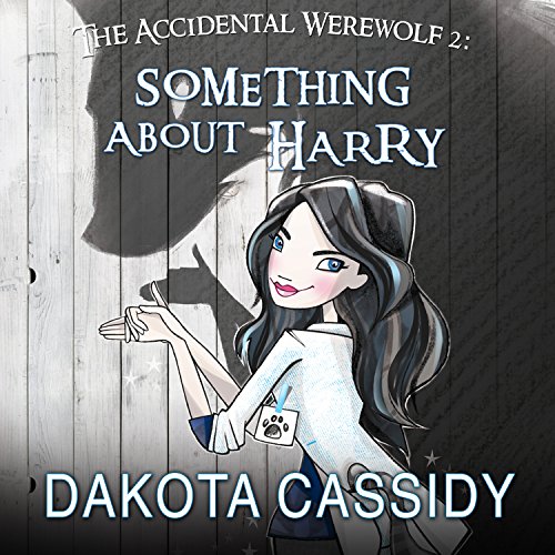 The Accidental Werewolf 2: Something About Harry Audiolibro Por Dakota Cassidy arte de portada