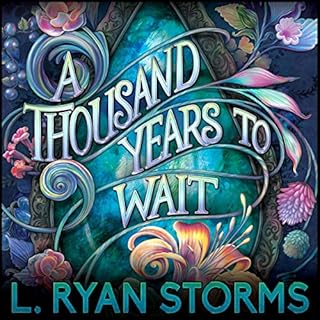 A Thousand Years to Wait Audiolibro Por L. Ryan Storms arte de portada