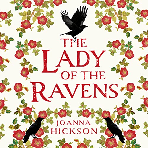 The Lady of the Ravens Audiobook By Joanna Hickson cover art