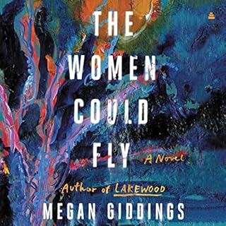 The Women Could Fly Audiolibro Por Megan Giddings arte de portada