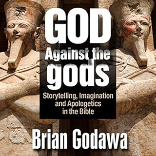 God Against the Gods Audiobook By Brian Godawa cover art