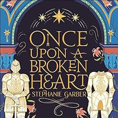 Couverture de Once Upon a Broken Heart