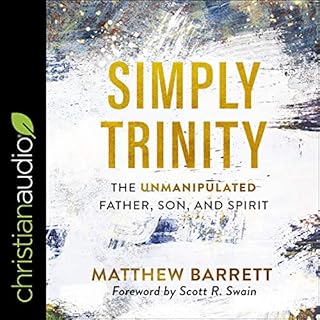 Simply Trinity Audiobook By Matthew Barrett, Scott Swain - foreword cover art