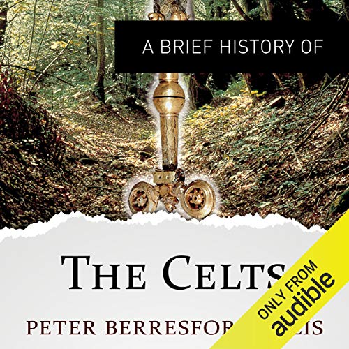 A Brief History of the Celts Audiolibro Por Peter Berresford Ellis arte de portada