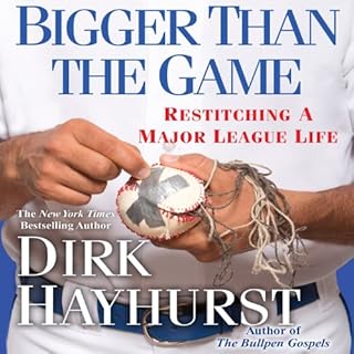 Bigger than the Game Audiobook By Dirk Hayhurst cover art