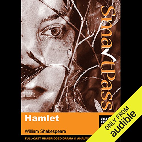 SmartPass Plus Audio Education Study Guide to Hamlet (Unabridged, Dramatised, Commentary Options) cover art