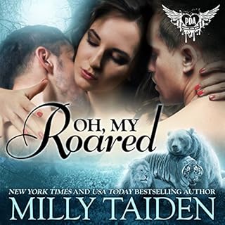 Oh, My Roared Audiobook By Milly Taiden cover art