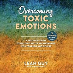 Overcoming Toxic Emotions cover art