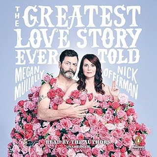 The Greatest Love Story Ever Told Audiolibro Por Megan Mullally, Nick Offerman arte de portada