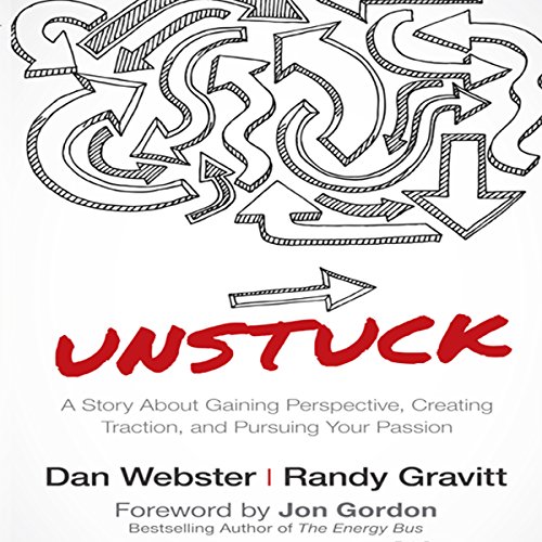 Unstuck Audiolibro Por Dan Webster, Randy Gravitt, Jon Gordon - foreword arte de portada