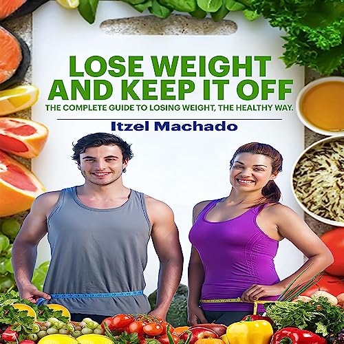 Lose Weight & Keep It Off Audiolivro Por Itzel Machado capa