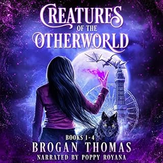 Creatures of the Otherworld (Books 1-4) Audiobook By Brogan Thomas cover art