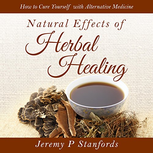 Natural Effects of Herbal Healing cover art