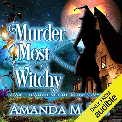 Murder Most Witchy Audiobook By Amanda M. Lee cover art