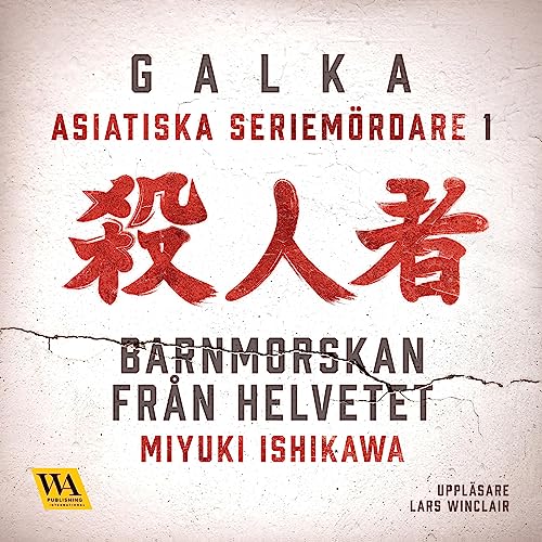 Asiatiska seriemördare 1 – Barnmorskan från helvetet Audiolivro Por Galka Galka capa