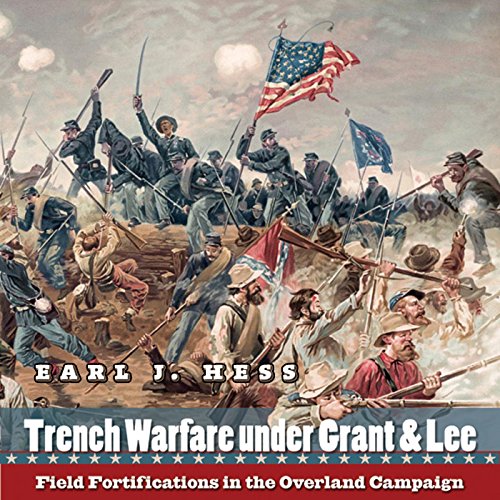 Trench Warfare Under Grant & Lee cover art