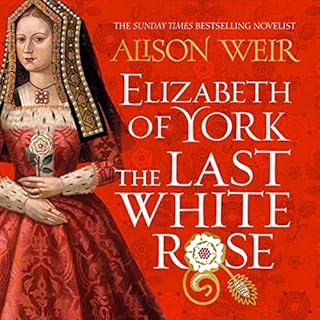 Elizabeth of York: The Last White Rose Audiolibro Por Alison Weir arte de portada