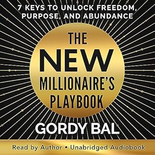 The New Millionaire's Playbook Audiobook By Gordy Bal cover art