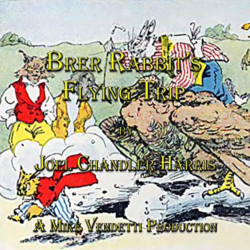 Brer Rabbit's Flying Trip Audiolibro Por Joel Chandler Harris arte de portada