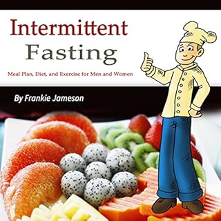 Intermittent Fasting: Meal Plan, Diet, and Exercise for Men and Women Audiolibro Por Frankie Jameson arte de portada