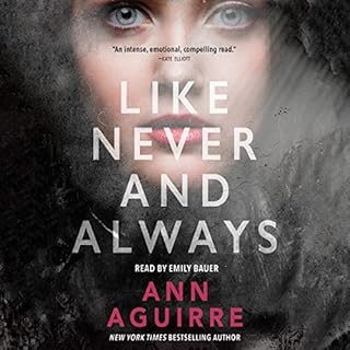 Like Never and Always Audiobook By Ann Aguirre cover art