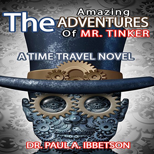 The Amazing Adventures of Mr. Tinker Audiolivro Por Paul Ibbetson capa