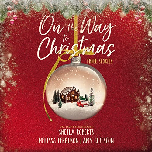 On the Way to Christmas Audiolibro Por Sheila Roberts, Melissa Ferguson, Amy Clipston arte de portada