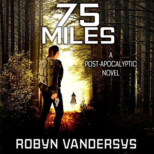 75 Miles Audiobook By Robyn VanDerSys cover art