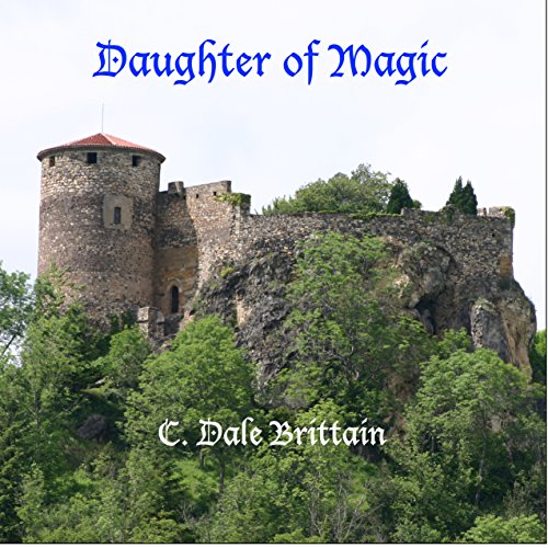 Daughter of Magic Audiobook By C. Dale Brittain cover art