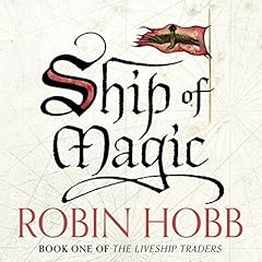 Ship of Magic: The Liveship Traders, Book 1 Titelbild