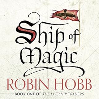 Ship of Magic: The Liveship Traders, Book 1 Audiobook By Robin Hobb cover art