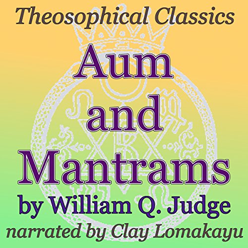 Page de couverture de Aum and Mantrams: Theosophical Classics