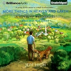 More Things in Heaven and Earth Audiobook By Jeff High cover art