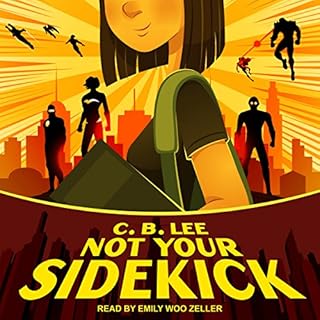 Not Your Sidekick Audiolibro Por C.B. Lee arte de portada