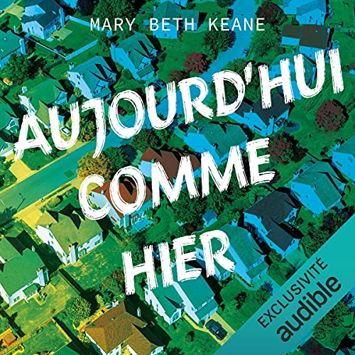 Aujourd'hui comme hier Audiolibro Por Mary Beth Keane arte de portada