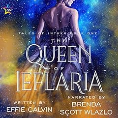 The Queen of Ieflaria Audiobook By Effie Calvin cover art