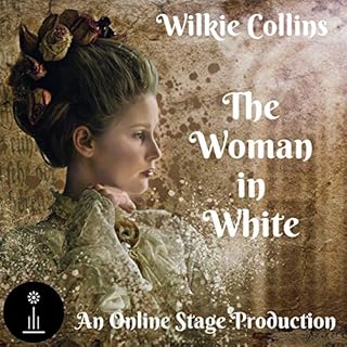 The Woman in White (Dramatized) Audiobook By Wilkie Collins cover art