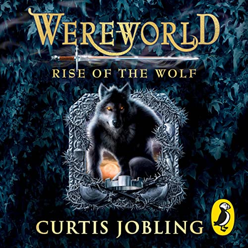 Wereworld: Rise of the Wolf Audiobook By Curtis Jobling cover art