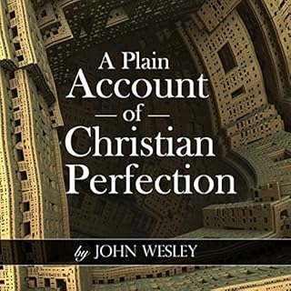 A Plain Account of Christian Perfection Audiolibro Por John Wesley arte de portada