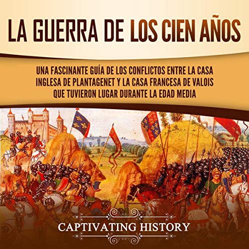 Couverture de La Guerra de los Cien Años [The Hundred Years’ War]