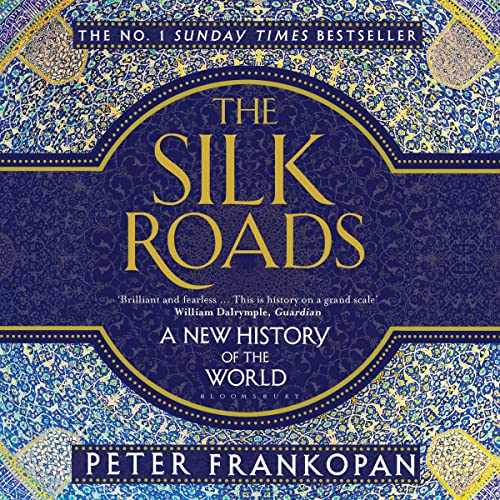 The Silk Roads Audiobook By Peter Frankopan cover art