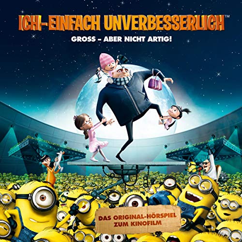 Ich - Einfach unverbesserlich. Das Original-Hörspiel zum Kinofilm Titelbild