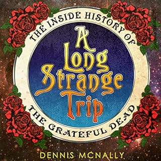 A Long Strange Trip Audiobook By Dennis McNally cover art