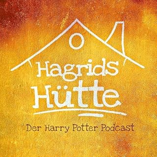 Hagrids Hütte - Der Harry Potter Podcast Titelbild