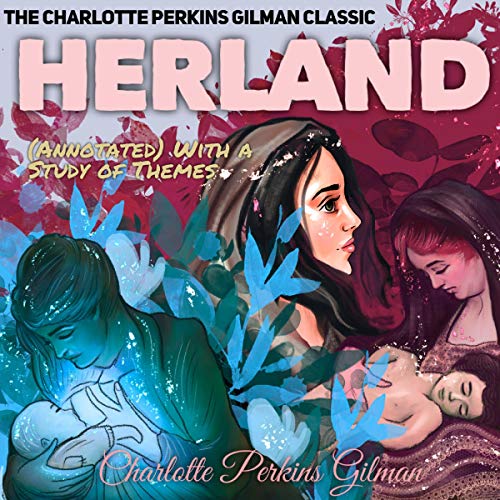 The Charlotte Perkins Gilman Classic: Herland cover art