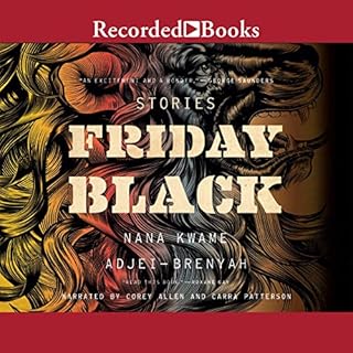 Friday Black Audiobook By Nana Kwame Adjei-Brenyah cover art