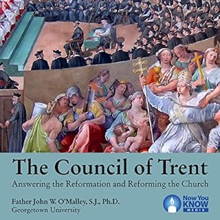 The Council of Trent: Answering the Reformation and Reforming the Church Audiolibro Por John W. O'Malley arte de portada