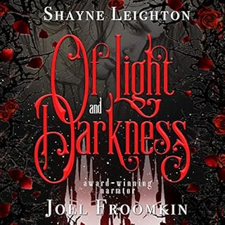 Of Light and Darkness Audiobook By Shayne Leighton cover art