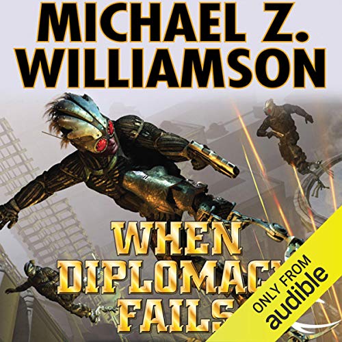 When Diplomacy Fails Audiobook By Michael Z. Williamson cover art