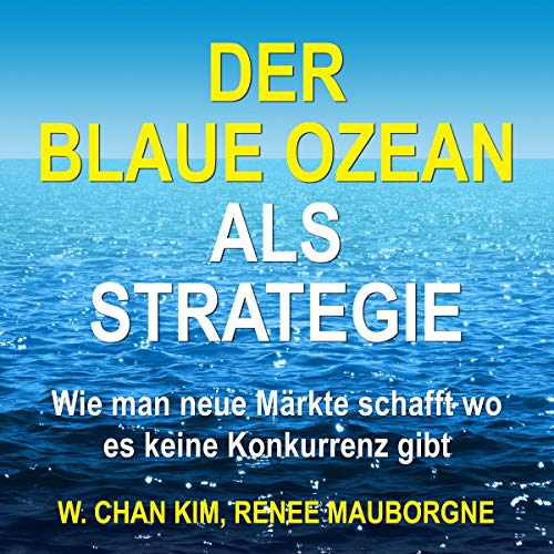 Der Blaue Ozean als Strategie Audiolivro Por W. Chan Kim, Renee Mauborgne capa